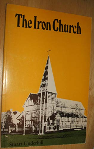 The Iron Church 1860-1985