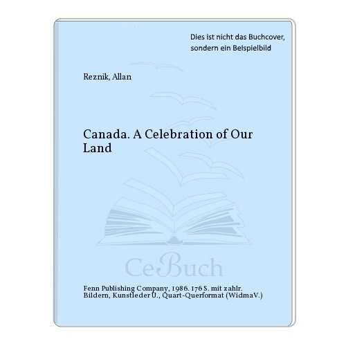 Beispielbild fr Canada: A Celebration of Our Land zum Verkauf von HPB-Movies