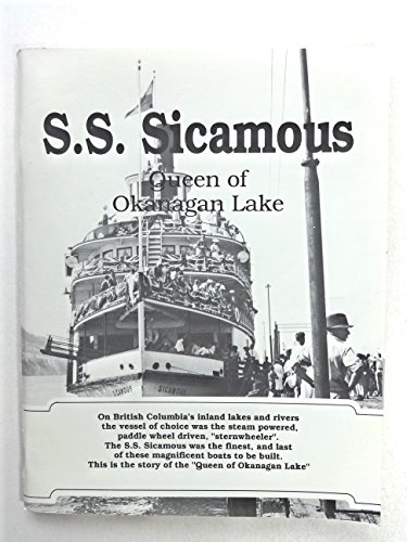 Stock image for S. S. Sicamous: Queen of Okanagan Lake for sale by GF Books, Inc.