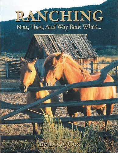 Stock image for Ranching: Now, Then, and Way Back When . . . (SIGNED) for sale by Companion Books