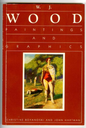 Imagen de archivo de W.J. Wood: Paintings and Graphics a la venta por Colin Martin Books