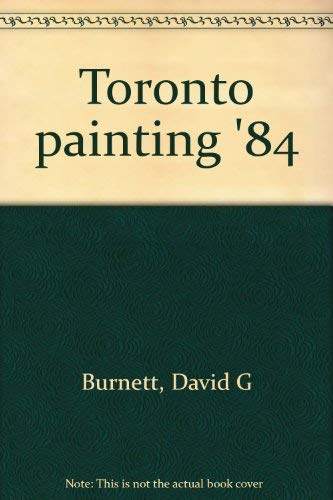 9780919777095: Toronto painting '84