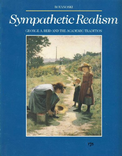 Imagen de archivo de Sympathetic Realism: George A. Reid. a la venta por Timshala Books