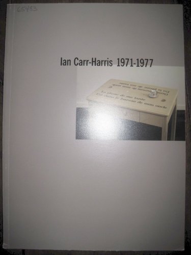 Beispielbild fr Ian Carr-Harris, 1971-1977: A Fraser Elliott Foundation Canadian Contemporary Exhibition zum Verkauf von Montreal Books