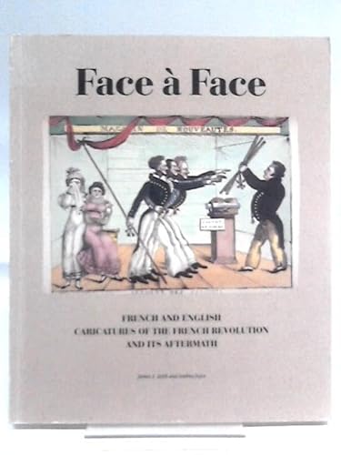 Stock image for Face a Face: French and English Caricatures of the French Revolution and Its Aftermath for sale by Benjamin Books