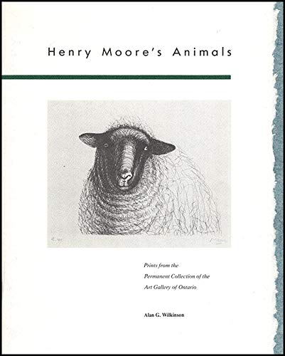 Imagen de archivo de Henry Moore's Animals: Prints From the Permanent Collection of the Art Gallery of Ontario a la venta por Bookmans