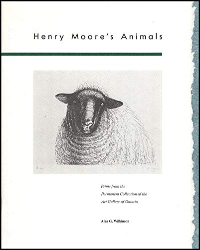 Stock image for Henry Moore's Animals: Prints From the Permanent Collection of the Art Gallery of Ontario for sale by Bookmans