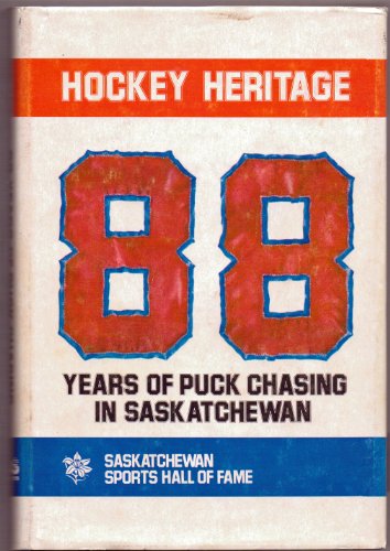 Stock image for Hockey heritage: 88 years of puck-chasing in Saskatchewan for sale by -OnTimeBooks-