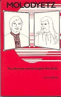 9780919781306: Molodyetz: A novel of Ukrainians and English war brides