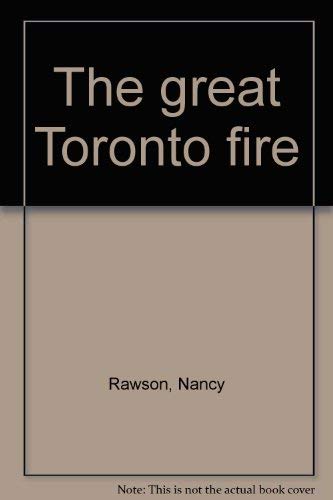 The great Toronto fire