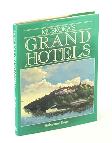 Beispielbild fr Muskoka's Grand Hotels zum Verkauf von GF Books, Inc.