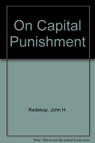 On Capital Punishment (9780919797697) by Redekop, John H.; Martens, Elmer A.