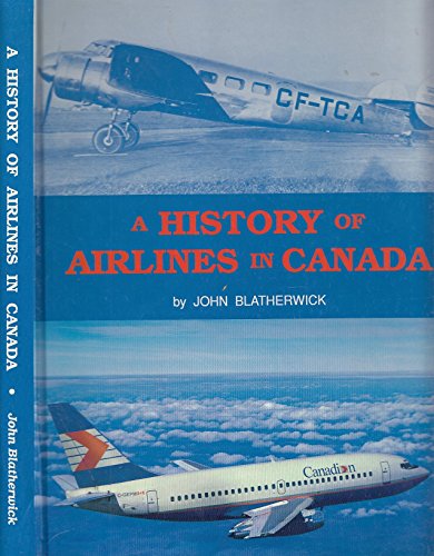 Stock image for History of Airlines in Canada for sale by Better World Books