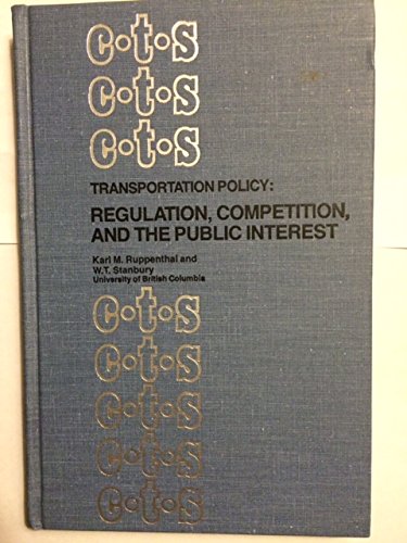 Beispielbild fr C.T.S. Transportation Policy: Regulation, Competition, and the Public Interest zum Verkauf von UHR Books