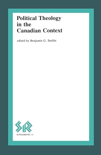 9780919812161: Political Theology in the Canadian Context: 11 (SR Supplements)