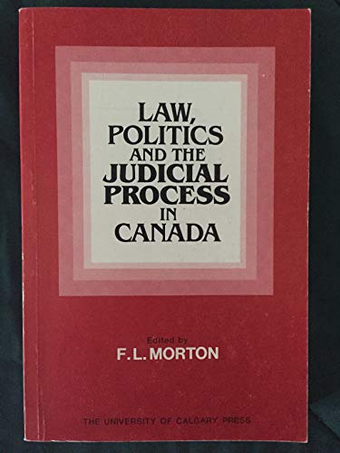 Stock image for Law, Politics and the Judicial System in Canada for sale by Book Dispensary