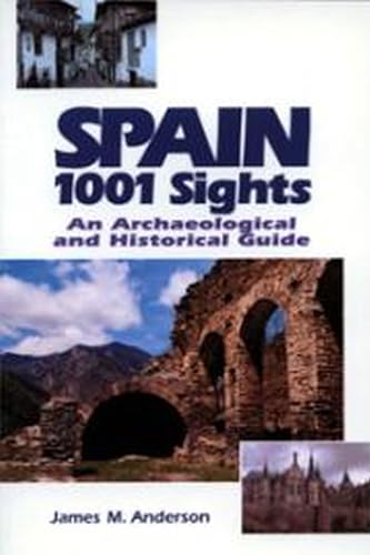 Beispielbild fr Spain, 1001 Sights : An Archaeological and Historical Guide zum Verkauf von Better World Books