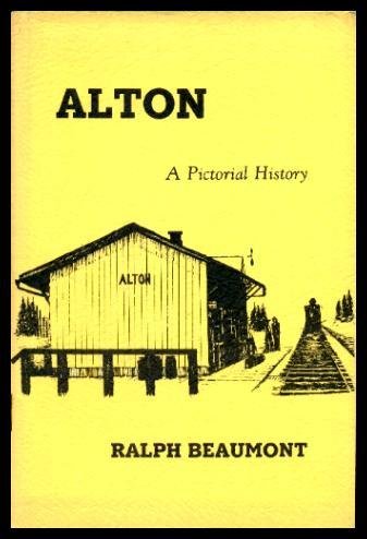 Stock image for Alton: A Pictorial History (Ontario, Canada) for sale by Inno Dubelaar Books
