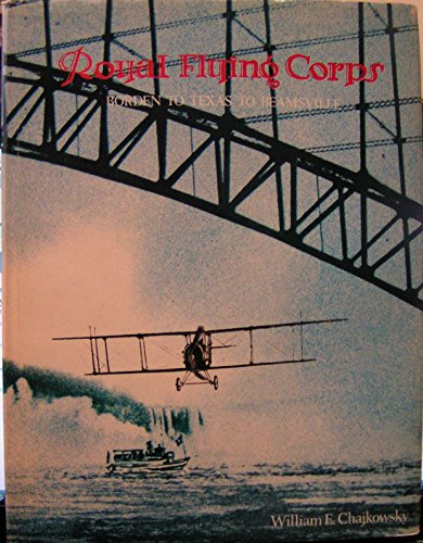 Stock image for Royal Flying Corps Borden to Texas to Beamsville for sale by Irish Booksellers