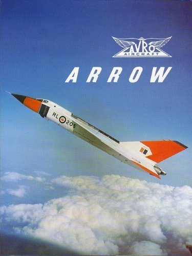 9780919822351: Avro Arrow: The Story of the Auro Arrow from Its Evolution to Its Extinction (180P)