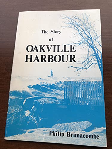 9780919822986: The story of Oakville harbour: A history (Halton County series ; no. 1)