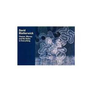 David Blatherwick : Cheese, Worms and the Holes in Everything (Exhibition catalogue)