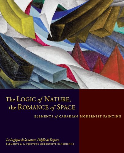 Stock image for The Logic of Nature, The Romance of Space : Elements of Canadian Modernist Painting for sale by ThriftBooks-Atlanta