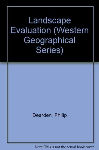 Landscape Evaluation (Western Geographical Series) (9780919838154) by Dearden, Philip