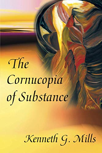 The Cornucopia Of Substance