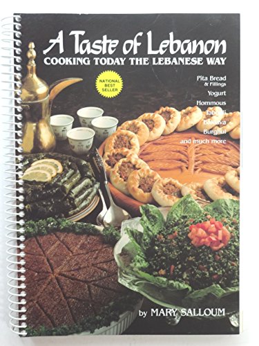 Beispielbild fr A TASTE OF LEBANON Cooking Today the Lebanese Way zum Verkauf von COOK AND BAKERS BOOKS