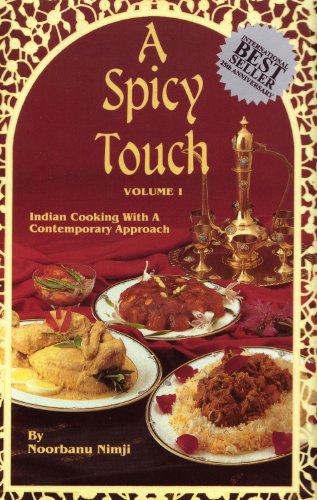 Stock image for A Spicy Touch, Vol. 1: Indian Cooking with a Contemporary Approach for sale by Friends of  Pima County Public Library