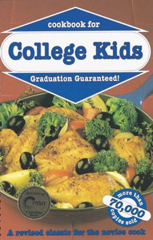 Beispielbild fr Cookbook for College Kids : A Revised Classic for the Novice Cook zum Verkauf von Better World Books