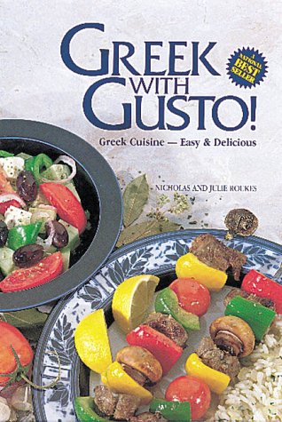 Beispielbild fr Greek With Gusto!: Greek Cuisine - Easy and Delicious zum Verkauf von Goodwill
