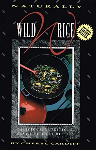 Stock image for Naturally Wild Rice for sale by G3 Books