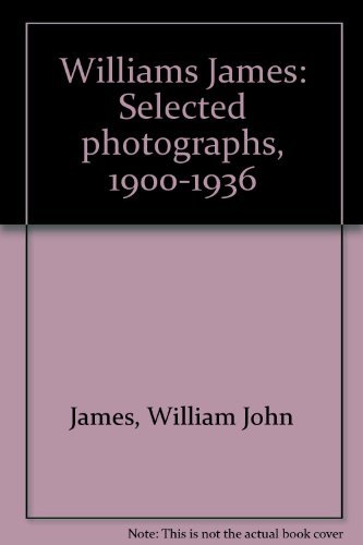 Imagen de archivo de William James: Selected Photographs 1900-1936 a la venta por The Paper Hound Bookshop