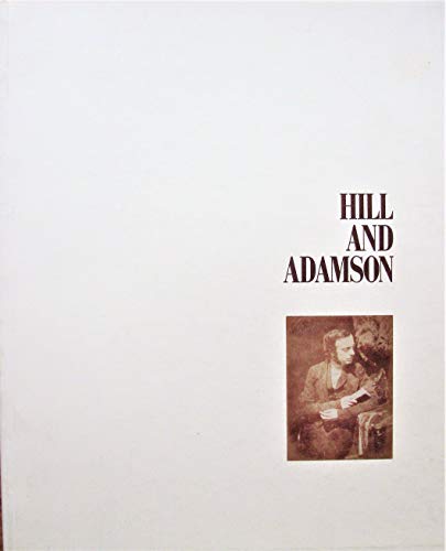Imagen de archivo de The Photographs of David Octavius Hill and Robert Adamson a la venta por Stephen Bulger Gallery