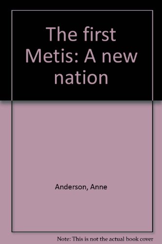 The First Metis: A New Nation