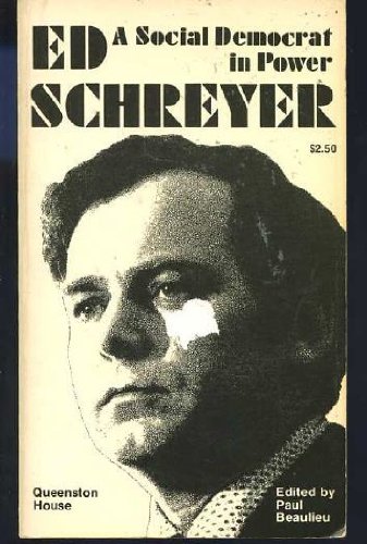 Stock image for Ed Schreyer: A Social Democrat in Power for sale by Books on the Web