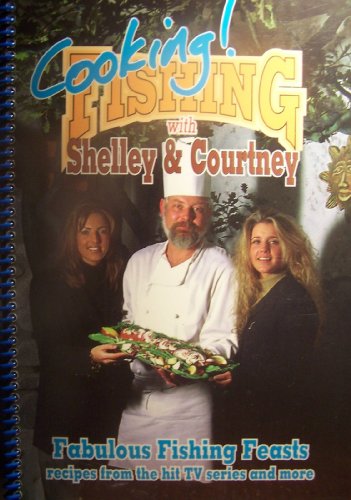 Imagen de archivo de Cooking Fishing with Shelley & Courtney a la venta por SecondSale