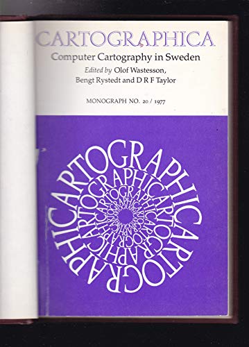 Stock image for Computer cartography in Sweden: Papers selected from a Swedish Seminar on Geographic Information Systems (Cartographica) for sale by dsmbooks