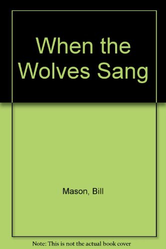 Stock image for When the Wolves Sang for sale by Better World Books