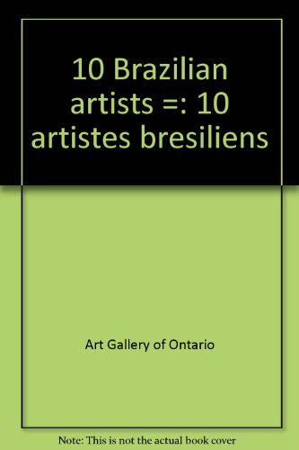 10 Brazilian artists =: 10 artistes bresiliens