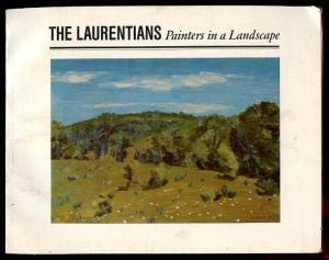 Imagen de archivo de The Laurentians: Painters in a landscape a la venta por Laurel Reed Books