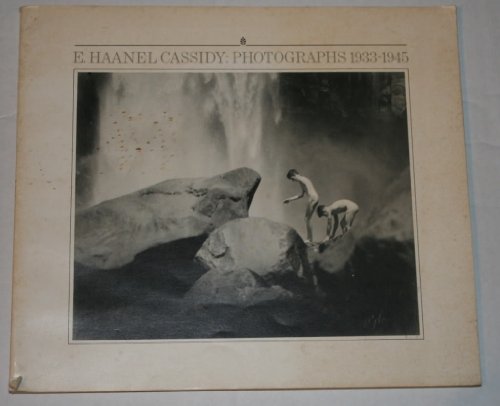 Beispielbild fr E. Haanel Cassidy: Photographs 1933-1945 zum Verkauf von Better World Books