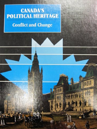 9780919879058: Canada's political heritage: Conflict and change (Kanata, the Canadian studies series)