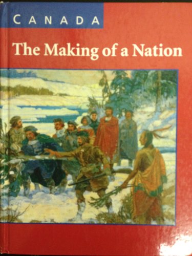 Stock image for Canada: The Making of a Nation for sale by Textbook Pro