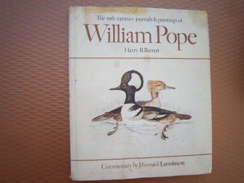 The 19th-century journals & paintings of William Pope . . . Introduction and commentary by J. Fen...