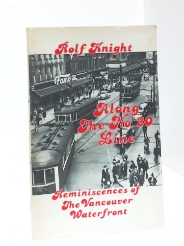 9780919888258: Along the no.20 line: Reminiscences of the Vancouver waterfront