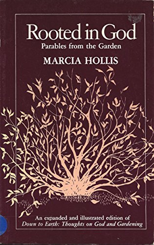 9780919891050: Rooted in God: Parables from the Garden [Paperback] by Marcia Hollis