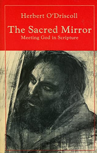 Imagen de archivo de The Sacred Mirror : Encountering God in Scripture a la venta por Better World Books